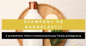 ranking szamponów po nanoplastyce